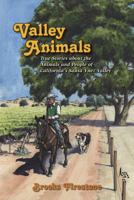 Valley Animals: True Stories about the Animals and People of California's Santa Ynez Valley 1574645005 Book Cover