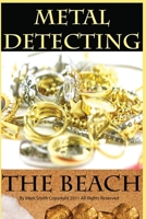 Metal Detecting The Beach 1482365189 Book Cover