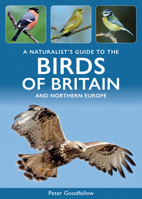 John Beaufoy Publishing A Naturalists Guide to the Birds of Britain and Northern Europe. 191367990X Book Cover