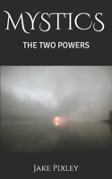 MYSTICS: THE TWO POWERS B0CKS236NF Book Cover