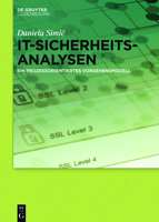 It-Sicherheitsanalysen: Ein Prozessorientiertes Vorgehensmodell 3110514923 Book Cover