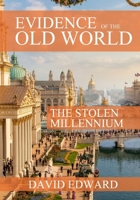 Evidence of the Old World Two: The Stolen Millennium B0FTVNKSYP Book Cover