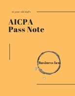 40-year-old dad’s AICPA Pass note - Business Law B0CHKY199R Book Cover