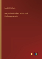 Die Ptolemaischen Munz Und Rechnungswerte (1903) 1148759816 Book Cover