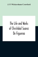 The Life and Works of Christóbal Suárez De Figueroa 9354210287 Book Cover