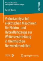 Verlustanalyse Bei Elektrischen Maschinen Fr Elektro- Und Hybridfahrzeuge Zur Weiterverarbeitung in Thermischen Netzwerkmodellen 365824271X Book Cover