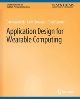 Application Design for Wearable Computing 3031013484 Book Cover