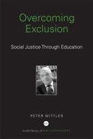 Overcoming Exclusion: Social Justice through Education (World Library of Educationalists) 041550418X Book Cover