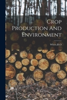 Crop Production And Environment 1014954266 Book Cover
