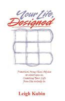 Your Life, Designed 0975372173 Book Cover