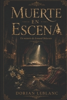 Muerte en escena (Los misterios de Armand Delacroix) (Spanish Edition) B0H2QL9LHR Book Cover