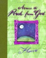 Across the Porch from God: A Gratitude Journal 0768320615 Book Cover