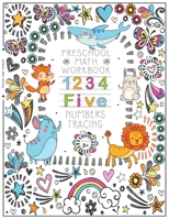 Tracing number Preschool Math Workbook: Learning Book for Toddlers Ages 3 and up With Number Tracing Counting and Writing, Addition and Subtraction B08JDXBRYD Book Cover
