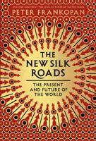 The New Silk Roads: The Present and Future of the World 0525566708 Book Cover