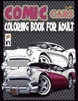Comic Classic Cars: Coloring Book For Adult B08WJZ8SFP Book Cover