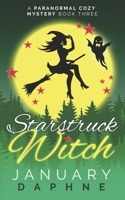 Starstruck Witch: A Paranormal Cozy Mystery B089J23QP2 Book Cover