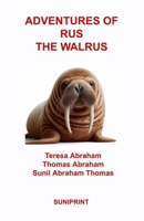 ADVENTURES OF RUS THE WALRUS 1965451039 Book Cover