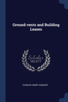 Ground-rents and Building Leases 1021260886 Book Cover