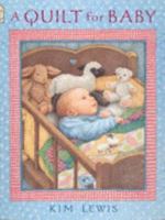 A Quilt for Baby 0763619256 Book Cover
