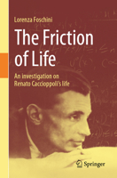 The Friction of Life: An investigation on Renato Caccioppoli's life 3031652614 Book Cover