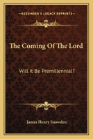 The Coming Of The Lord Will It Be Premillennial 1019272996 Book Cover