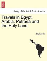 Travels in Egypt, Arabia, Petraea and the Holy Land. 1240924283 Book Cover