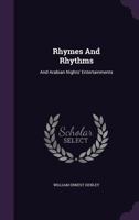 Rhymes And Rhythms And Arabian Nights Entertainments (1909) 117765363X Book Cover