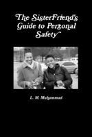 The SisterFriend's Guide to Personal Safety 1329863070 Book Cover