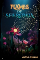 Flames Of Sferonia: Volume 1: Operation Ghost of Okun B0GNWSCDHK Book Cover