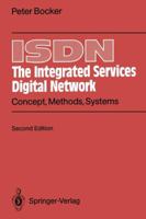 ISDN the Integrated Services Digital Network: Concept, Methods, Systems 3642846653 Book Cover