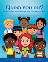 Quem sou eu?: Enraizando a Identidade de uma Criança em Cristo (Little Believers) (Portuguese Edition) B0B5Q5ZNMW Book Cover