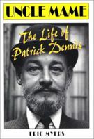 Uncle Mame: The Life of Patrick Dennis 0306811006 Book Cover