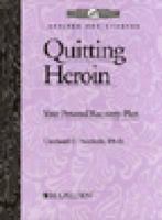 Quitting Heroin Workbook: Your Personal Recovery Plan 1592850863 Book Cover