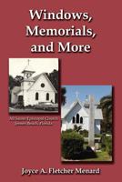 Windows, Memorials, and More 1621371816 Book Cover