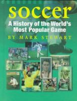 Soccer: A History of the World's Most Popular Game (The Watts History of Sports) 0531114562 Book Cover