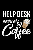 Help Desk Powered by Coffee: Christmas Gift for Help Desk - Funny Help Desk Journal - Best 2019 Christmas Present Lined Journal - 6x9inch 120 pages 1701893916 Book Cover