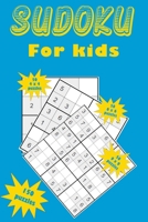 Sudoku for kids: A collection of 150 Sudoku puzzles for kids including 4x4 puzzles, 6x6 puzzles and 9x9 puzzles 1654229075 Book Cover