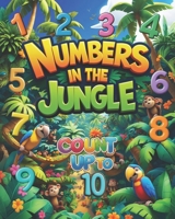 Numbers in the Jungle - Counting 1 to 10 for early learners B0DTTGH2X2 Book Cover