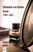 Briefe 1793 - 1811: Band 1 1539731278 Book Cover