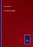Ten Acres Enough 1017394415 Book Cover