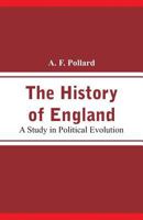 The History of England: A Study in Political Evolution 1508584532 Book Cover