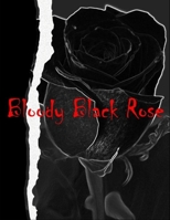 Bloody Black Rose: cena con delitto B08NRXFWQV Book Cover