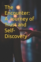The Encounter: A Journey of Trust and Self-Discovery B0FV2Z1M1W Book Cover