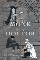From Trappist Monk to Street Doctor: The memories of: 1665728272 Book Cover
