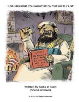 1,001 REASONS YOU MIGHT BE ON THE NO FLY LIST: 1,001 Reasons You Might Be On The No Fly List 1534665803 Book Cover