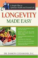 Longevity Made Easy 0595411843 Book Cover