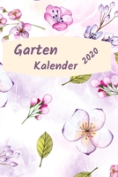 Gartenkalender 2020: sowie Aussatzeiten nach dem Mond, Gartengestaltung, Buchkalender, extra Wochenplaner für jede Woche, Wochenkalendarium mit Platz ... gärtnern. Permakultur (German Edition) 1672565340 Book Cover