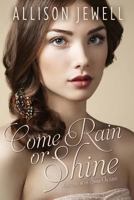Come Rain or Shine 1493573705 Book Cover