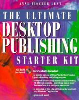 The Ultimate Desktop Publishing Starter Kit 020141032X Book Cover