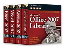 Office 2007 Library: Excel 2007 Bible, Access 2007 Bible, PowerPoint 2007 Bible, Word 2007 Bible 0470169931 Book Cover